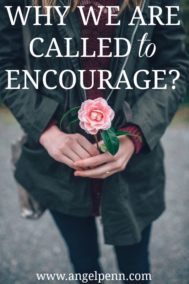 why we are called to encourage 