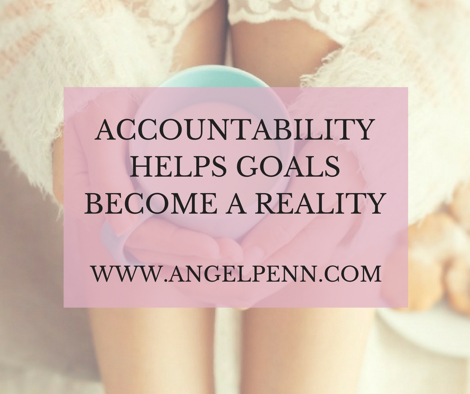 Accountability Helps Goals Become a Reality