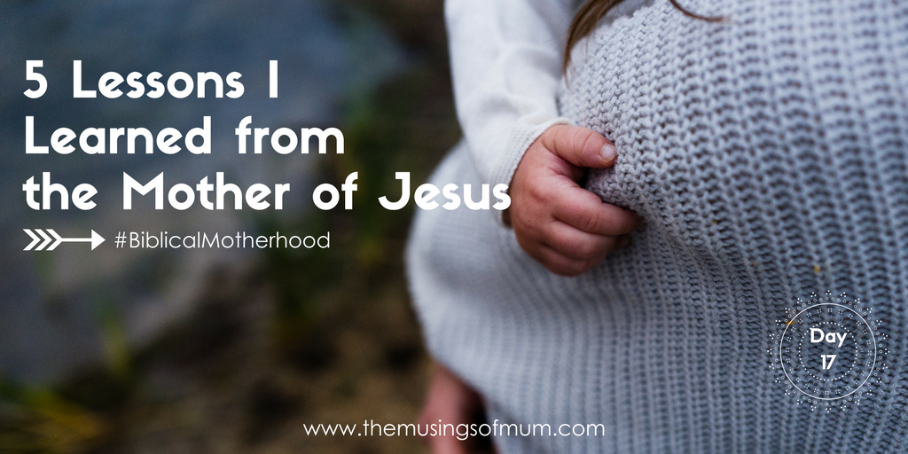 5 Lessons I Learned from the Mother of Jesus