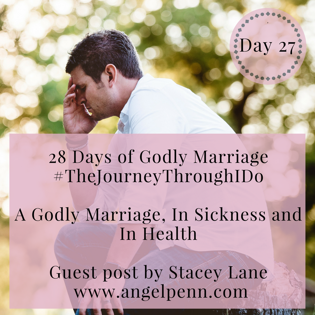 A Godly Marriage, In Sickness and In Health