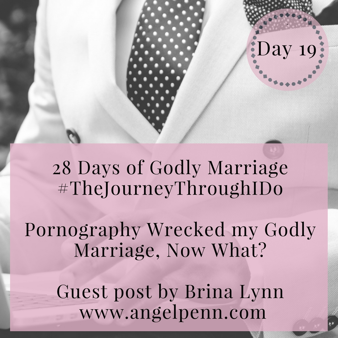 Pornography Wrecked my Godly Marriage, Now What?