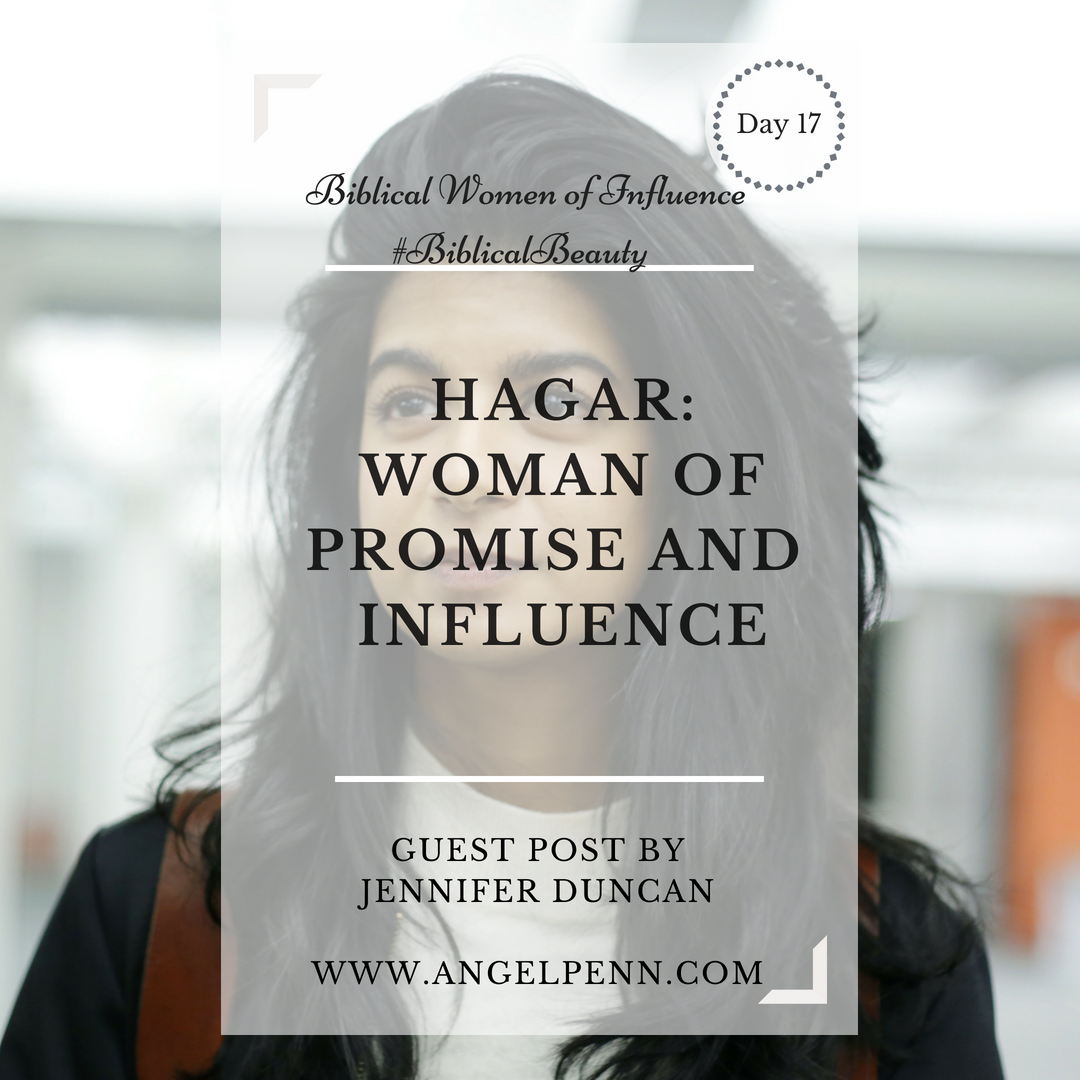 Hagar: Woman of Promise and Influence