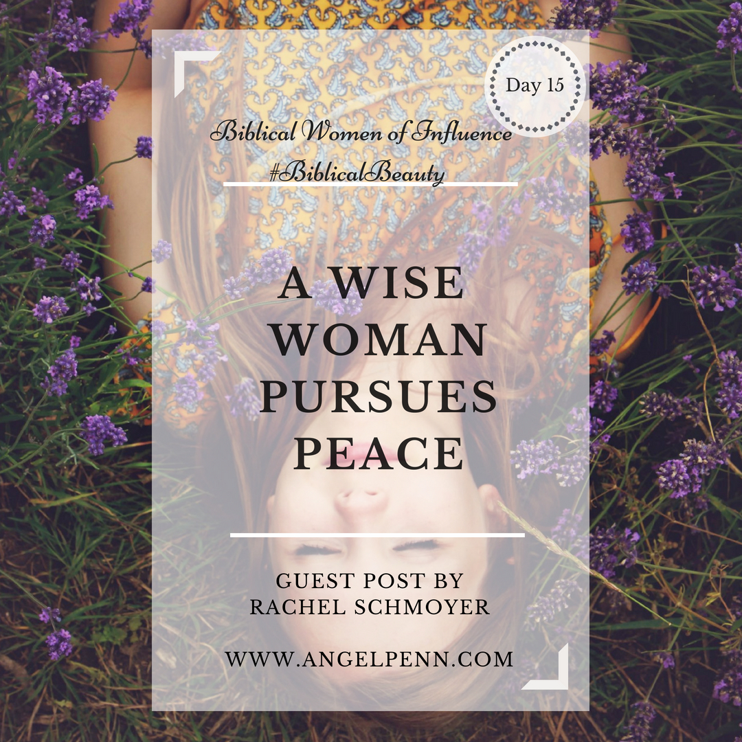 A Wise Woman Pursues Peace