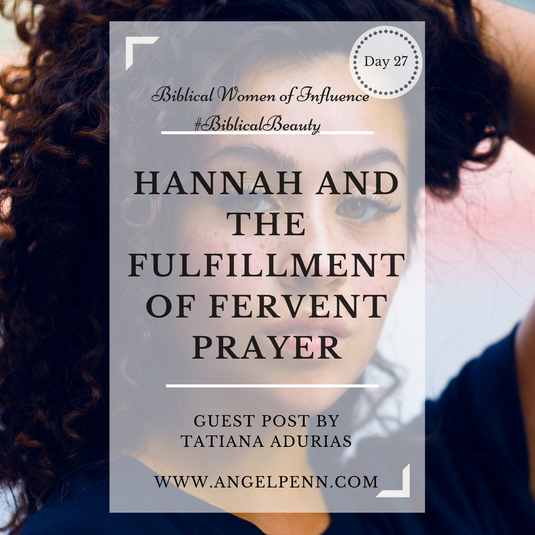 Hannah and The Fulfillment of Fervent Prayer
