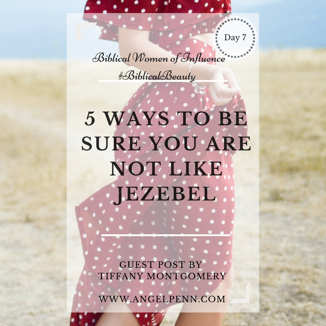 5 Ways to Be Sure You Are Not like Jezebel