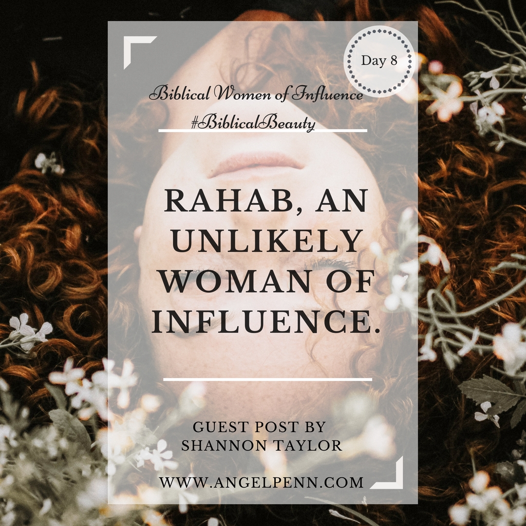 Rahab, Unlikely Woman of Influence.