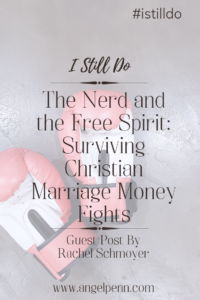 The Nerd and the Free Spirit: Surviving Christian Marriage Money Fights