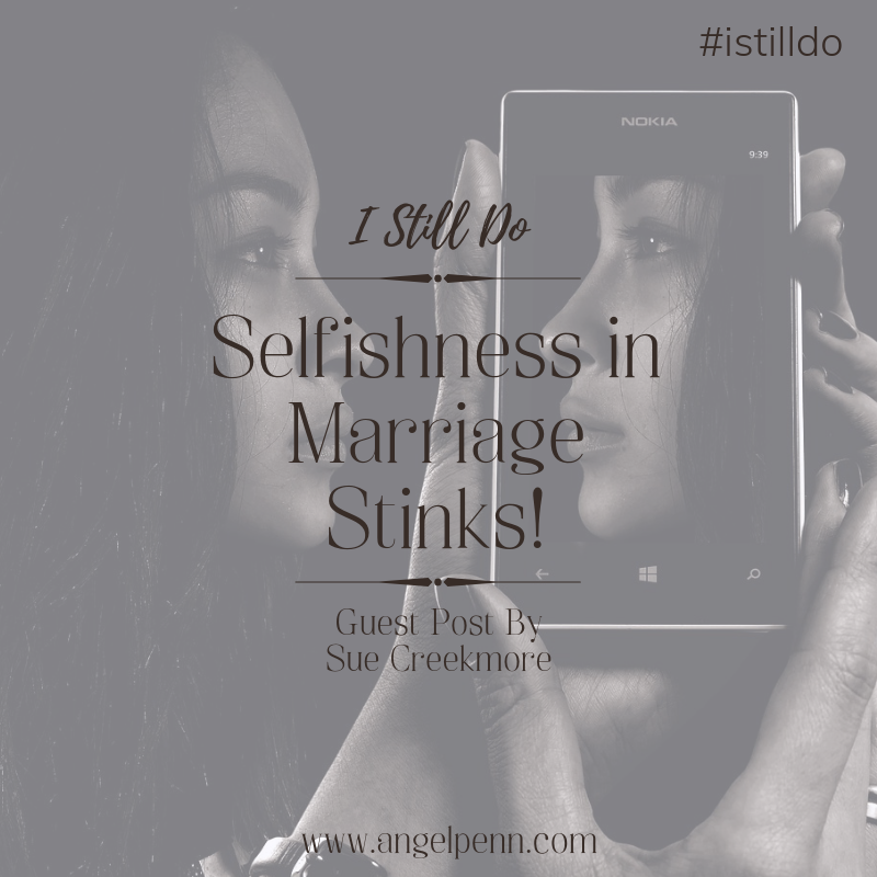 Selfishness in Marriage Stinks!