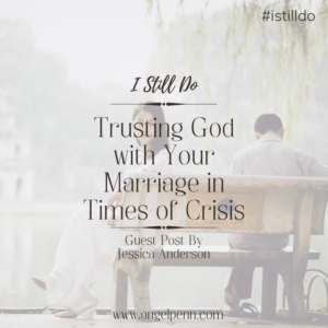 Trusting God with Your Marriage in Times of Crisis
