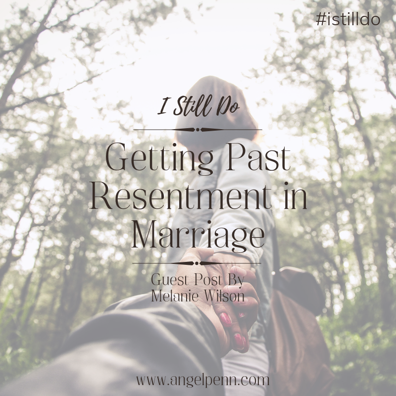 Getting Past Resentment in Marriage