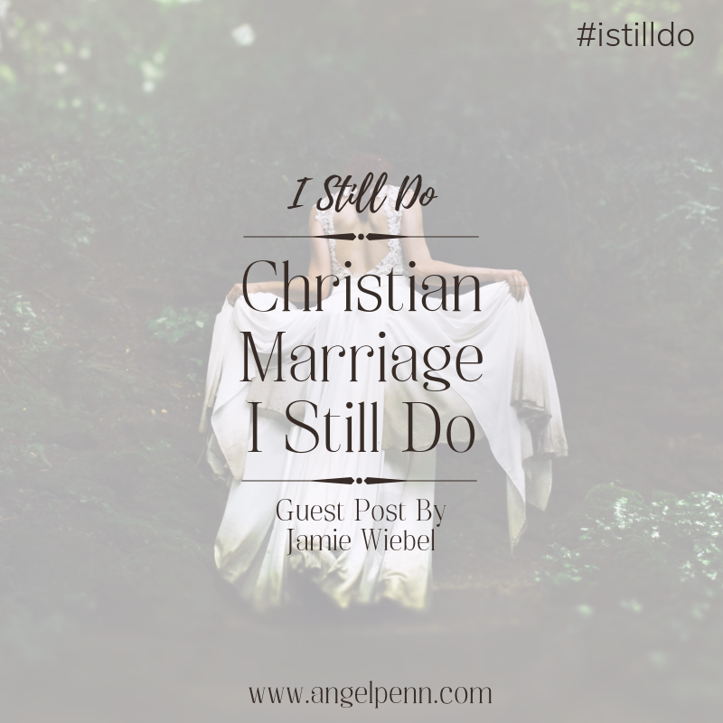 Christian Marriage - I Still Do