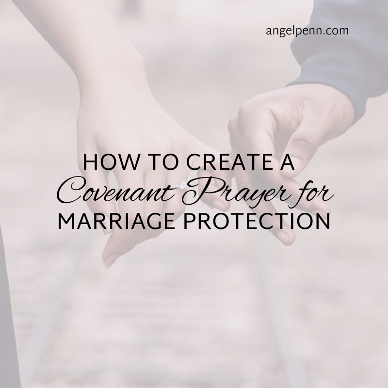 How to Create a Covenant Prayer for Marriage Protection